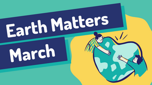 Earth Matters March